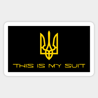 This Is My Suit Magnet